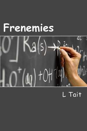 Frenemies de L. Tait