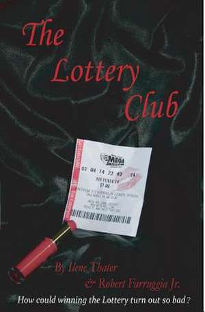 The Lottery Club de Ilene Thater