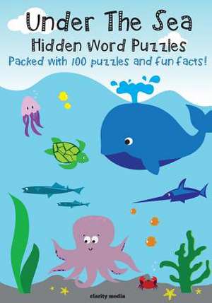 Under the Sea - Hidden Word Puzzles de Clarity Media