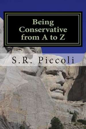 Being Conservative from A to Z de S. R. Piccoli