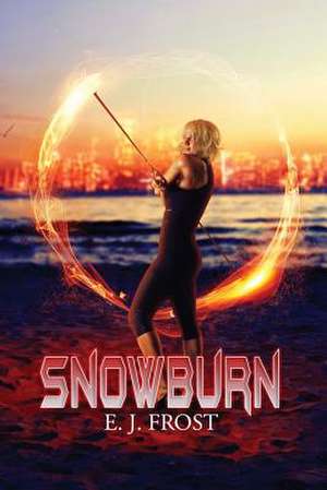 Snowburn de E. J. Frost