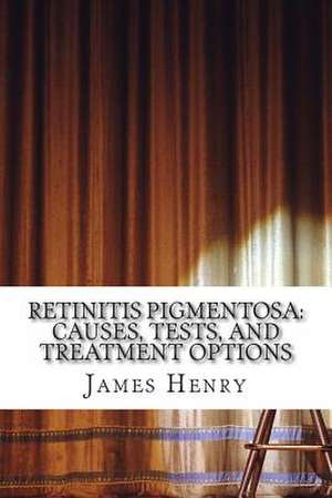 Retinitis Pigmentosa de James Henry