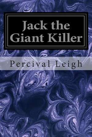 Jack the Giant Killer de Percival Leigh