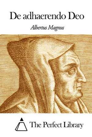 de Adhaerendo Deo de Albertus Magnus