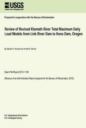 Review of Revised Klamath River Total Maximum Daily Load Models from Link River Dam to Keno Dam, Oregon de U. S. Department of the Interior