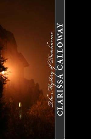 The Mystery of Duscharme de Clarissa Calloway