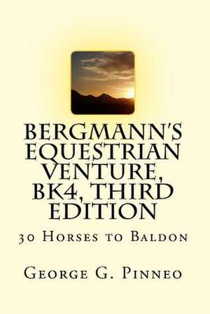 Bergmann's Equestrian Venture, Bk4, Second Edition de George G. Pinneo