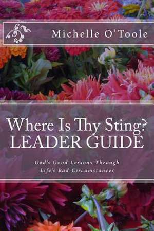 Where Is Thy Sting? Leader Guide de Michelle O'Toole