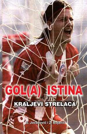 Gol(a) Istina de Zivko M. Bojanic