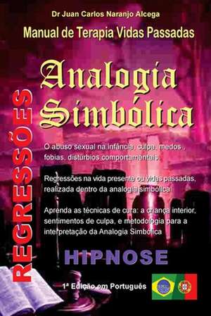 Analogia Simbolica de Dr Juan Carlos Naranjo Alcega