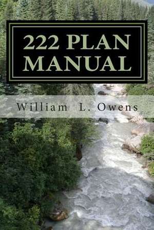 The 222 Plan Manual de William L. Owens Th D.