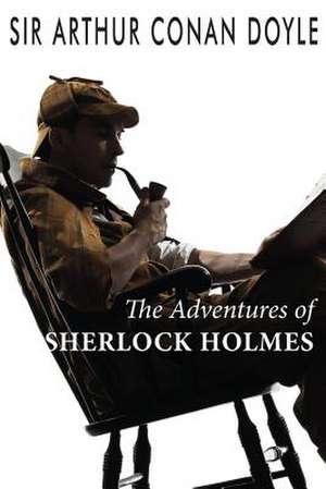 The Adventures of Sherlock Holmes de Sir Arthur Conan Doyle