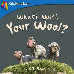 What's with Your Wool? de C. T. Scoville