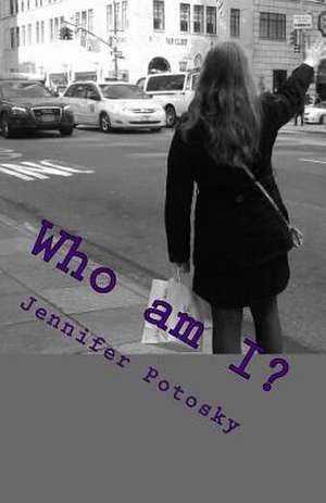 Who Am I? de Jennifer Morrison Potosky