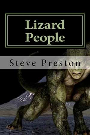 Lizard People de Steve Preston