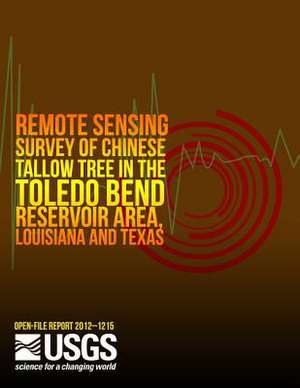 Remote Sensing Survey of Chinese Tallow Tree in the Toledo Bend Reservoir Area, Louisiana and Texas de U. S. Department of the Interior