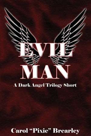 Evil Man de Carol Pixie Brearley