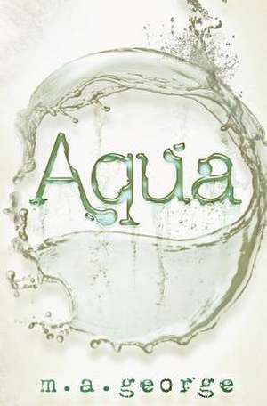 Aqua de M. A. George