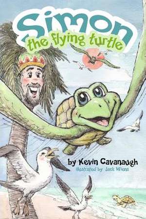 Simon the Flying Turtle de MR Kevin Patrick Cavanaugh