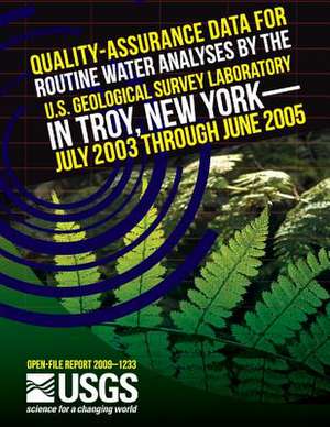 Quality-Assurance Data for Routine Water Analyses by the U.S. Geological Survey Laboratory in Troy, New York? July 2003 Through June 2005 de U. S. Department of the Interior