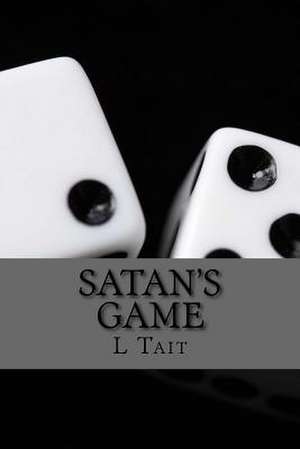 Satan's Game de L. Tait