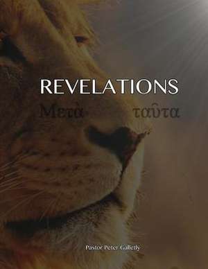 Revelations de Ps Peter Galletly