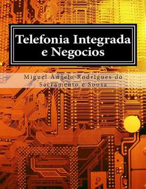 Telefonia Integrada E Negocios de MR Miguel Angelo Sacramento E. Sousa MR