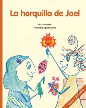 La Horquilla de Joel de Maria De Eguia Huerta