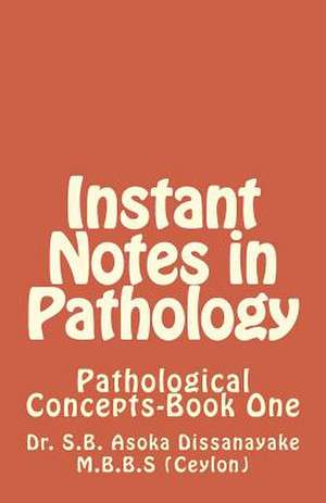 Instant Notes in Pathology de Dr S. B. Asoka Dissanayake Mbbs