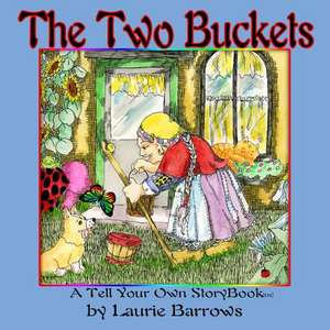 The Two Buckets de Laurie Barrows