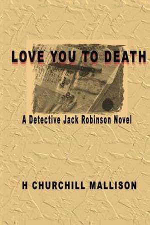 Love You to Death de H. Churchill Mallison