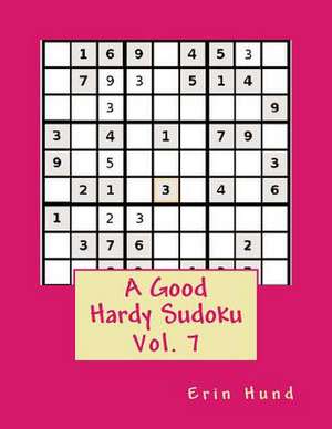 A Good Hardy Sudoku Vol. 7 de Erin Hund