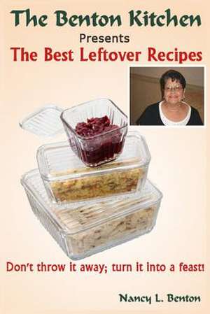 The Best Leftover Recipes de Nancy L. Benton