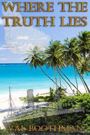 Where the Truth Lies de Mrs Valerie Boothman