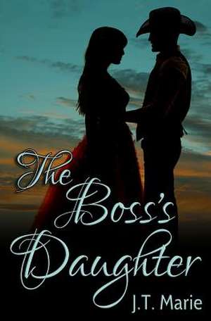 The Boss's Daughter de J. T. Marie