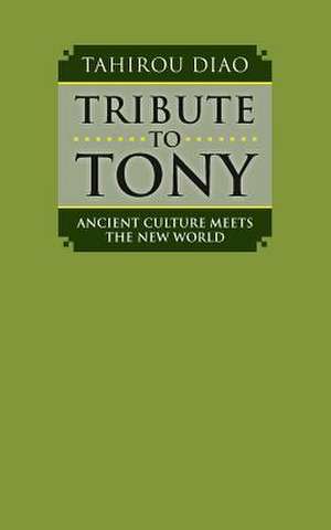 Tribute to Tony de Tahirou Diao