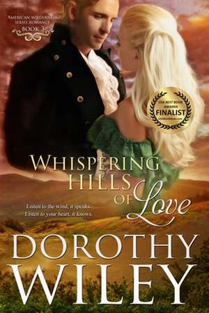 Whispering Hills of Love de Dorothy Wiley