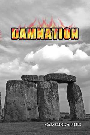 Damnation de Caroline a. Slee