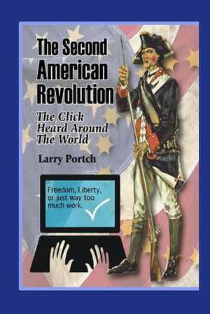 The Second American Revolution de Larry D. Portch