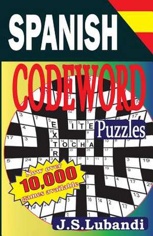 Spanish Codeword Puzzles de J. S. Lubandi