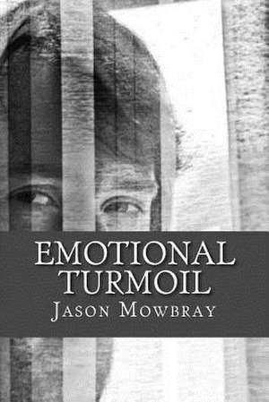 Emotional Turmoil de Jason Mowbray