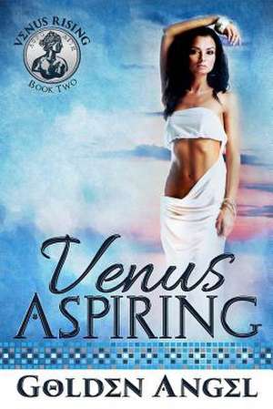 Venus Aspiring de Golden Angel