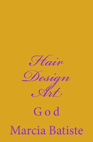 Hair Design Art de Wilson, Marcia Batiste Smith