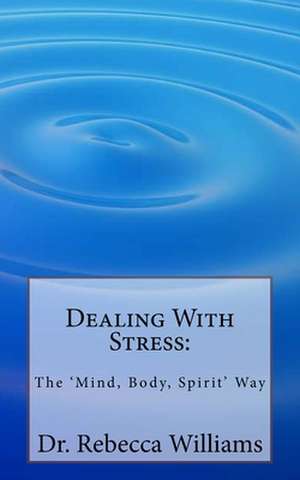 Dealing with Stress de Rebecca Williams