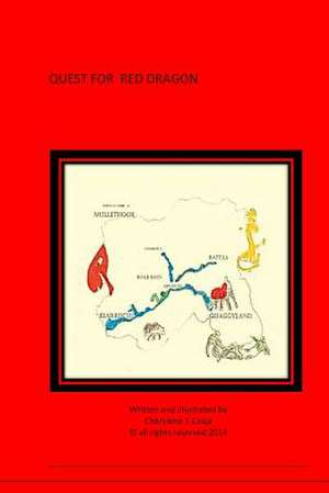 Quest for Red Dragon de Cherylene T. Czaja