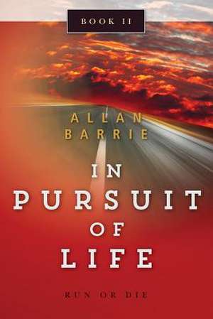 In Pursuit of Life Book 2 de Allan Barrie