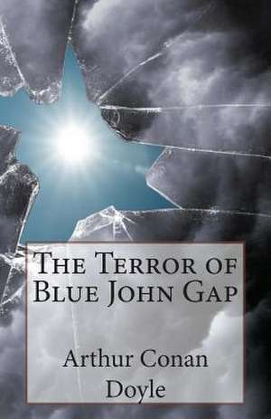 The Terror of Blue John Gap de Arthur Conan Doyle