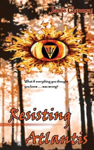 Resisting Atlantis (Atlantis #1) de Jamie Canosa