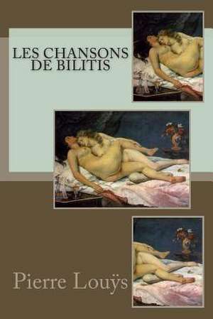 Les Chansons de Bilitis de Pierre Louys