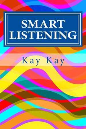 Smart Listening de Kay Kay